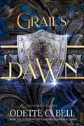 Cover: Grail's Dawn: The Complete Series - Odette C. Bell