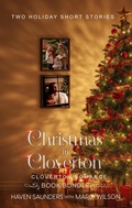 Cover: Christmas in Cloverton (Cloverton Romance, #11) - MaHanna Media LLC