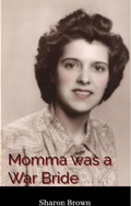 Cover: Momma was a War Bride - The Brown Compound