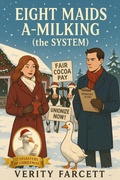 Cover: Eight Maids A-Milking (the System) - Verity Farcett