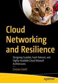 Enlarge image Cover: Cloud Networking and Resilience - APress