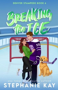 Enlarge image Cover: Breaking the Ice - Stephanie Kay