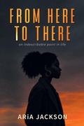 Cover: From Here to There - Milton & Hugo LLC