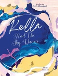 Cover: Kella and the Sky Dances - Ford Mountain Publishing, LLC