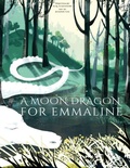 Cover: A Moon Dragon for Emmaline - Ford Mountain Publishing, LLC