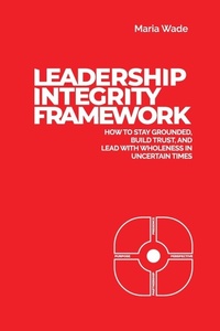 Enlarge image Cover: Leadership Integrity Framework - Plymouth James Press