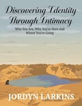 Cover: Discovering Identity Through Intimacy - Jordyn Larkins