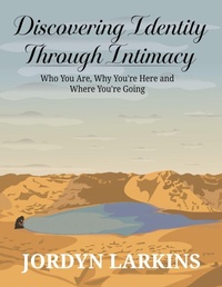 Enlarge image Cover: Discovering Identity Through Intimacy - Jordyn Larkins