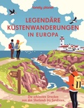 Cover: LONELY PLANET Bildband Legend&auml;re K&uuml;stenwanderungen in Europa - Lonely Planet Deutschland ein Imprint von MAIRDUMONT