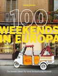 Cover: LONELY PLANET Bildband 100 Weekends in Europa - Lonely Planet Deutschland ein Imprint von MAIRDUMONT