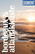 Cover: DUMONT Reise-Taschenbuch Reisef&uuml;hrer Bordeaux & Atlantikk&uuml;ste - DuMont Reiseverlag