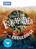 Cover: 52 kleine & gro&szlig;e Eskapaden im Erzgebirge - DuMont Reiseverlag
