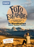 Cover: Foto-Eskapaden Norditalien: Gardasee - S&uuml;dtirol - Venetien - DuMont Reiseverlag