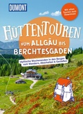 Cover: DUMONT Wanderzeit H&uuml;ttentouren vom Allg&auml;u bis Berchtesgaden - DuMont Reiseverlag
