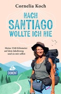 Bild: Nach Santiago wollte ich nie - DuMont Reiseverlag