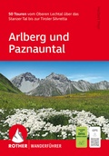 Cover: ROTHER Wanderf&uuml;hrer Arlberg und Paznauntal. 50 Touren vom Oberen Lechtal &uuml;ber das Stanzer Tal bis zur Tiroler Silvretta - Rother Bergverlag