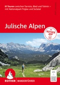 Cover: ROTHER Wanderf&uuml;hrer Julische Alpen. 61 Touren zwischen Tarvisio, Bled und Tolmin - mit Nationalpark Triglav und Socatal - Rother Bergverlag