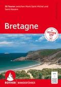 Cover: ROTHER Wanderf&uuml;hrer Bretagne. 50 Touren zwischen Mont-Saint-Michel und Saint-Nazaire - Rother Bergverlag