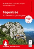 Cover: ROTHER Wanderf&uuml;hrer Tegernsee, Schliersee, Spitzingsee. 60 Touren in den Bayerischen Voralpen zwischen Isar und Inn - Rother Bergverlag