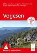 Cover: ROTHER Wanderf&uuml;hrer Vogesen. 60 Touren zu Panoramagipfeln, Felsen, Seen und Burgen zwischen Elsass und Lothringen - Rother Bergverlag
