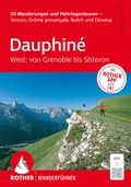 Cover: ROTHER Wanderf&uuml;hrer Dauphin&eacute; West: Von Grenoble bis Sisteron. 50 Wanderungen und Mehrtagestouren - Rother Bergverlag
