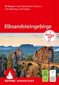 Cover: ROTHER Wanderf&uuml;hrer Elbsandsteingebirge. 58 Touren in der S&auml;chsischen Schweiz - mit Malerweg und Stiegen - Rother Bergverlag