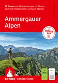 Cover: ROTHER Wanderf&uuml;hrer Ammergauer Alpen. 50 Touren von Oberammergau bis F&uuml;ssen, Garmisch-Partenkirchen und zum Plansee - Rother Bergverlag