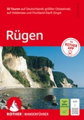 Cover: ROTHER Wanderf&uuml;hrer R&uuml;gen. 50 Touren auf Deutschlands gr&ouml;&szlig;ter Ostseeinsel, auf Hiddensee und Fischland-Dar&szlig;-Zingst - Rother Bergverlag