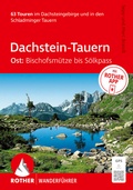 Cover: ROTHER Wanderf&uuml;hrer Dachstein-Tauern Ost: Bischofsm&uuml;tze bis S&ouml;lkpass. 63 Touren im Dachsteingebirge und in den Schladminger Tauern - Rother Bergverlag