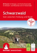 Cover: ROTHER Wanderf&uuml;hrer Schwarzwald S&uuml;d: zwischen Freiburg und Basel. 60 Touren - Rother Bergverlag