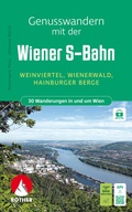Cover: ROTHER Wanderbuch Genusswandern mit der Wiener S-Bahn. 30 Wanderungen in und um Wien - Rother Bergverlag