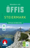 Cover: ROTHER Wanderbuch Wandern mit &Ouml;ffis - Steiermark. 60 Touren mit Bahn & Bus - Rother Bergverlag