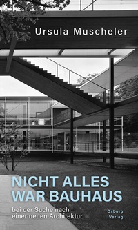 Bild vergrößern Bild: Nicht alles war Bauhaus - Osburg Verlag
