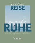 Cover: KUNTH Meine Reise zu mehr Ruhe - Kunth Verlag