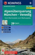 Cover: KOMPASS Wanderf&uuml;hrer Alpen&uuml;berquerung M&uuml;nchen, Venedig, Vom Marienplatz zum Markusplatz, 29 Etappen mit Extra-Tourenkarte - KOMPASS-Karten