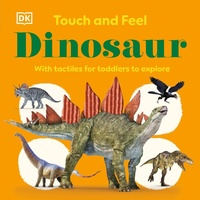 Enlarge image Cover: Touch and Feel Dinosaur - DK Children