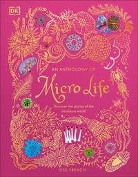 Enlarge image Cover: An Anthology of Micro Life - DK Children