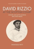 Cover: David Rizzio at the Scottish Court - Visual and Material Cultures of Scotland