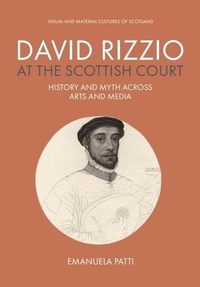Enlarge image Cover: David Rizzio at the Scottish Court - Visual and Material Cultures of Scotland
