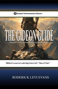 Cover: The Gideon Guide: Biblical Lessons in Leadership from God's "Man of Valor" - Abundant Truth Publishing