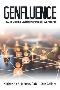 Enlarge image Cover: Genfluence: How to Lead a Multigenerational Workforce - ACHE Learn