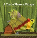 Cover: A Turtle Plants a Village - Orange Hat Publishing