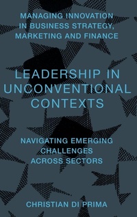 Enlarge image Cover: Leadership in Unconventional Contexts - Emerald Publishing Limited