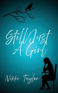 Cover: Still Just A Girl - Independent Publishing Network