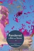 Cover: Rendered in Bits and Stone - Intellect Books