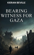 Cover: Bearing Witness For Gaza - Dublin Book Publishing