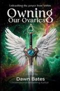 Cover: Owning Our Ovaries - DBI Publishing