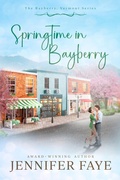 Cover: Springtime in Bayberry (The Bayberry, Vermont series, #4) - Lazy Dazy Press