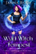 Cover: Wyld Witch Tempest (Wyld Lands Academy, #2) - Janna Ruth