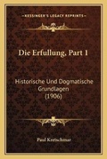 Cover: Die Erfullung, Part 1 - Kessinger Publishing